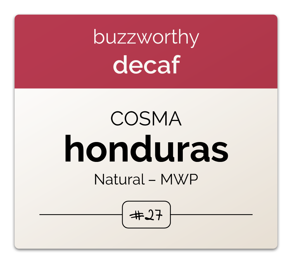 Fruity Decaf: Honduras COSMA