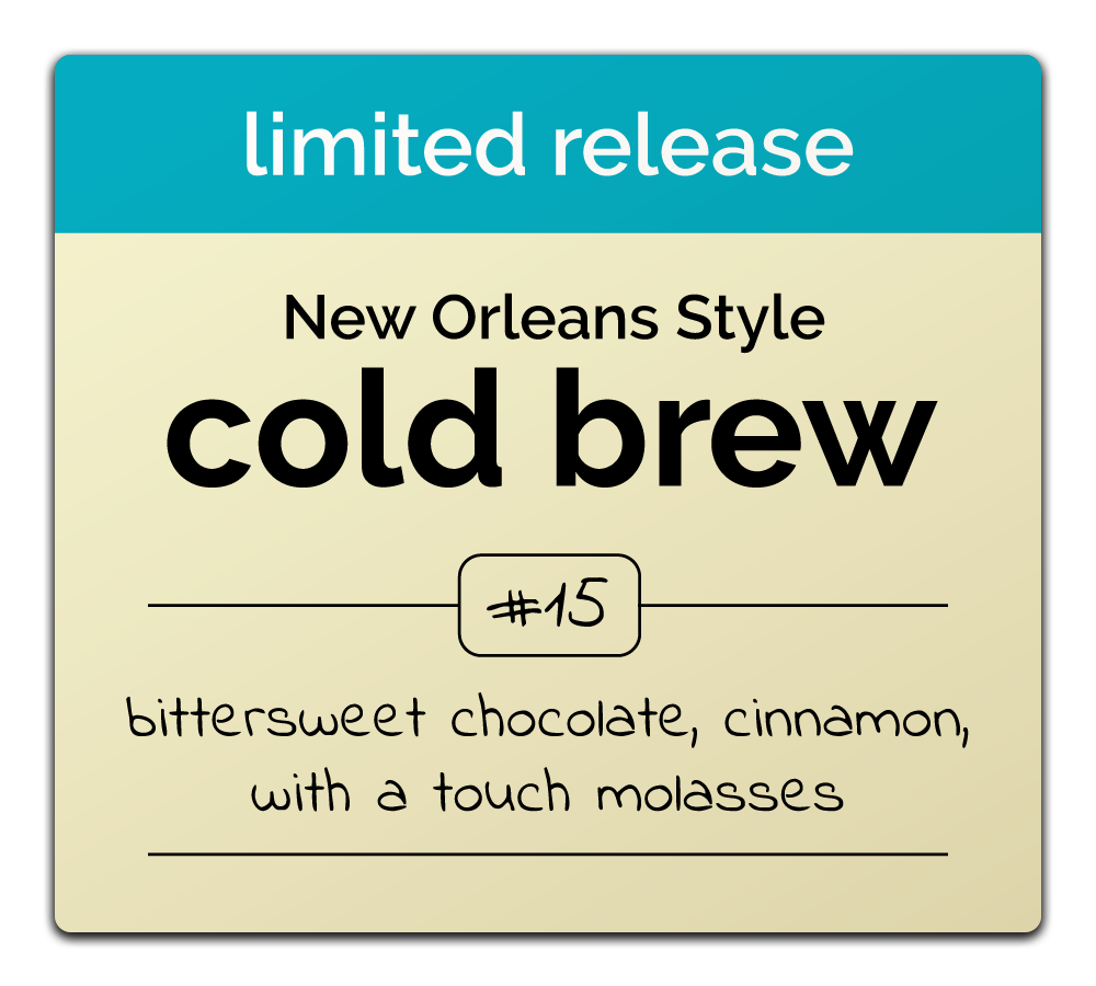 Limited Release: New Orleans Style Cold Brew