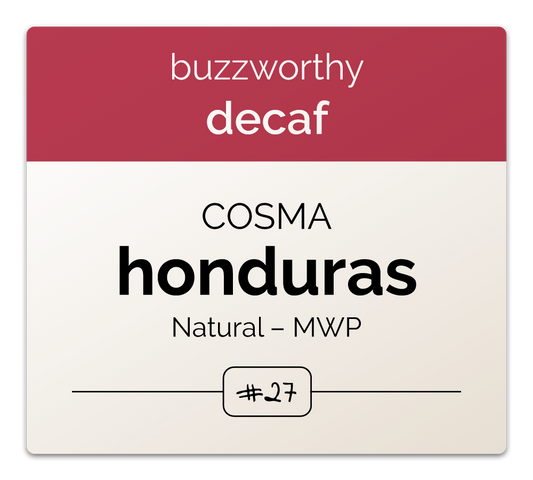 Fruity Decaf: Honduras COSMA